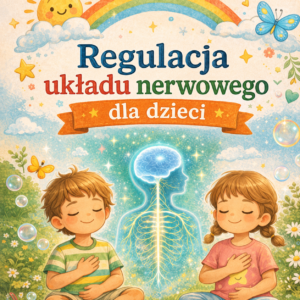 Regulacja Ukladu Nerwowego Dla Dzieci